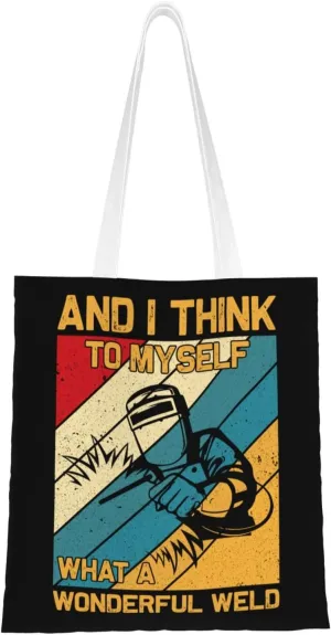 And I Think To Myself What A Wonderful Weld Tote Bag for Women Canvas Shopping Bags Reusable Beach Bag Grocery Bags Tote Shoulder Bag Gift Bags