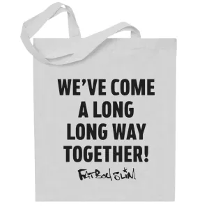 Fatboy Slim Long Way Quote Cotton Tote Bag