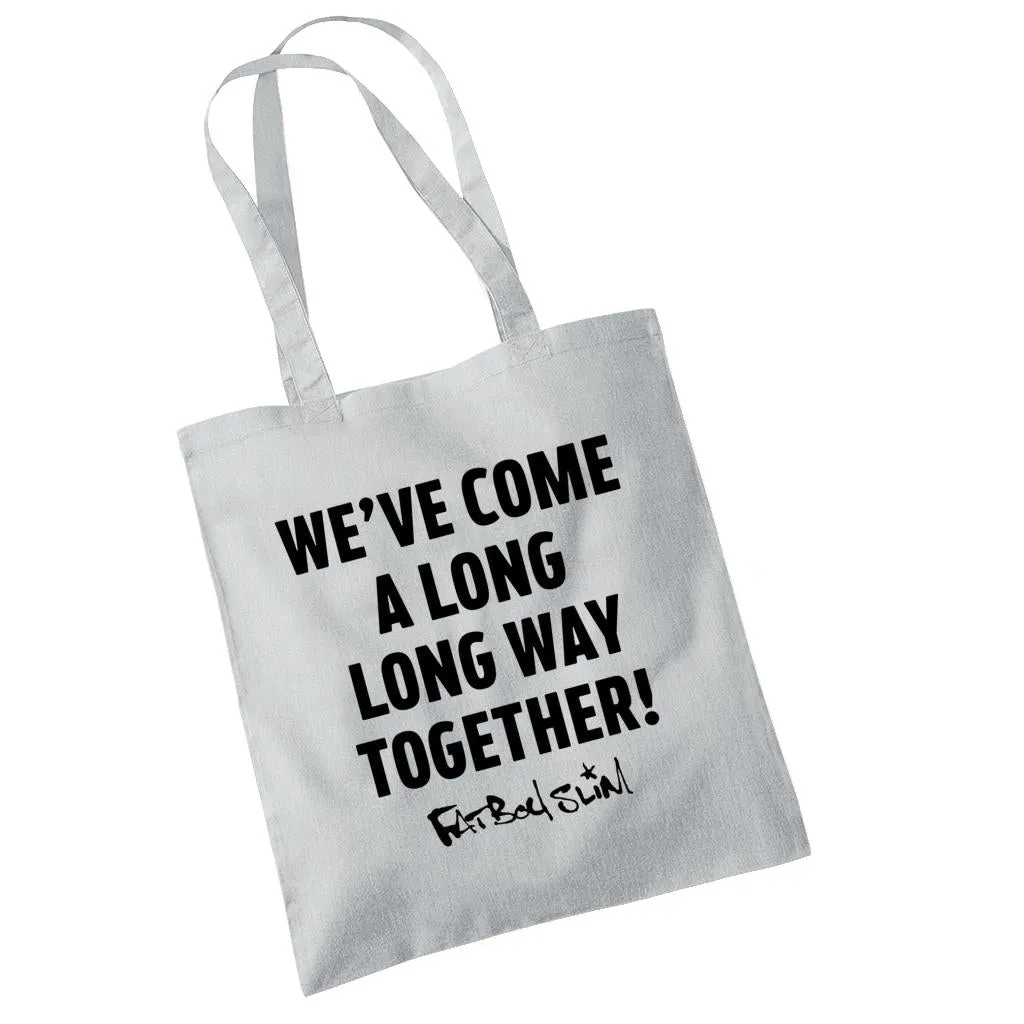 Fatboy Slim Long Way Quote Cotton Tote Bag