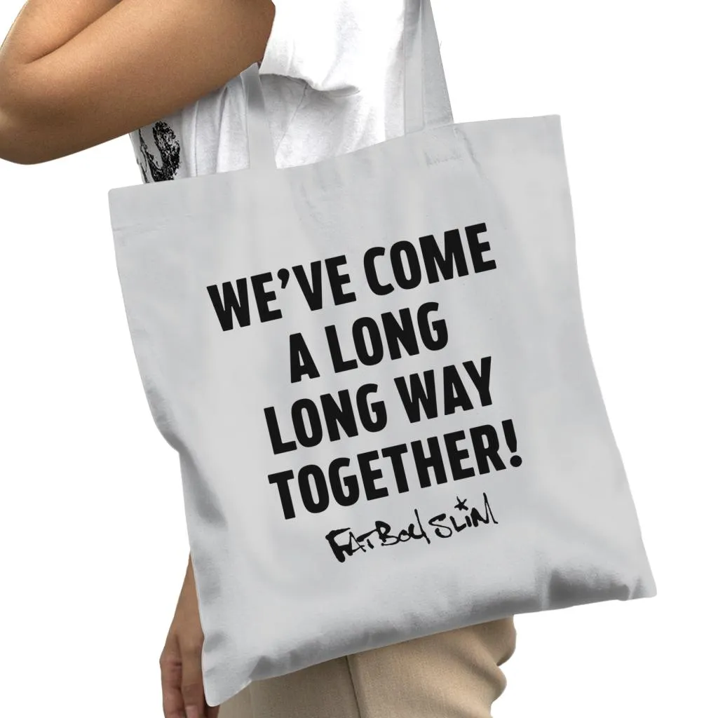 Fatboy Slim Long Way Quote Cotton Tote Bag