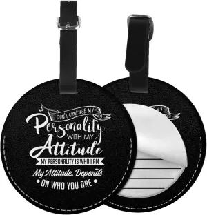 My Personality with My Attitude Round Luggage tag, Suitable for suitcases, etc., 3.7 inches