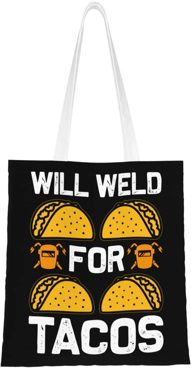 Will Weld For Tacos Tote Bag for Women Canvas Shopping Bags Reusable Beach Bag Grocery Bags Tote Shoulder Bag Gift Bags